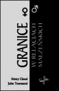 Granice w relacjach małżeńskich - Henry Cloud, John Townsend