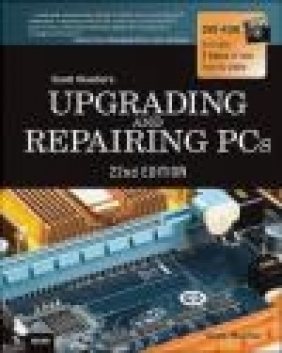 Upgrading and Repairing PCs Scott Mueller