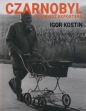 Czarnobyl Spowiedź reportera - Igor Kostin
