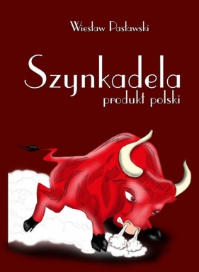 Szynkadela produkt polski - Pasławski Wiesław