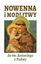 Nowenna i modlitwy do św. Antoniego z Padwy - Opracowanie zbiorowe