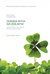 Odwaga bycia szczęśliwym - Ichirō Kishimi, Fumitake Koga