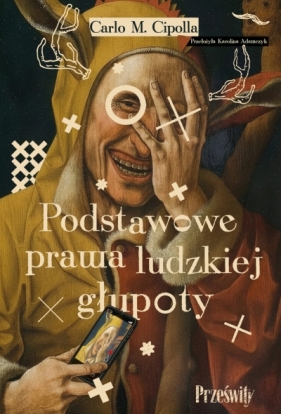 Podstawowe prawa ludzkiej głupoty - Carlo M. Cipolla