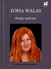 Poezje Wybrane Zofia Walas - Walas Zofia