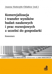 Komercjalizacja i transfer wyników badań naukowych i prac rozwojowych z uczelni do gospodarki. Komentarz