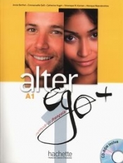 Alter Ego+ 1 Podręcznik z płytą CD - Berthet Annie, Daill Emmanuelle, Hugot Catherine
