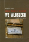 Obraz Polski i Polaków we Włoszech Poglądy, oceny, opinie Golemo Karolina