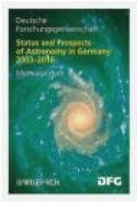Status and Prospects of Astronomy in Germany 2003-2016 G Hasinger