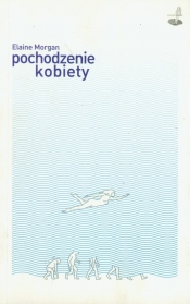 Pochodzenie kobiety - Elaine Morgan