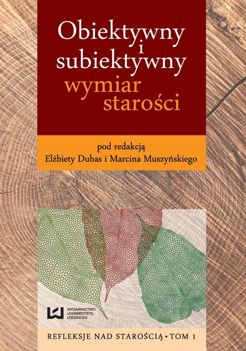 Obiektywny i subiektywny wymiar starości