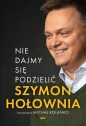 Nie dajmy się podzielić - Michał Kolanko, Szymon Hołownia