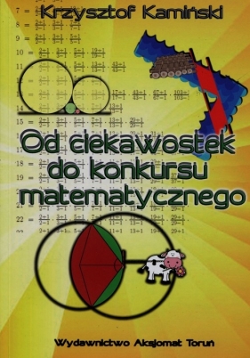 Od ciekawostek do konkursu matematycznego - Krzysztof Kamiński