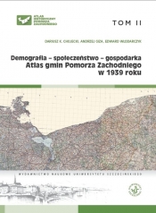 Atlas gmin Pomorza Zachodniego w 1939 roku Tom II Demografia - społeczeństwo - gospodarka