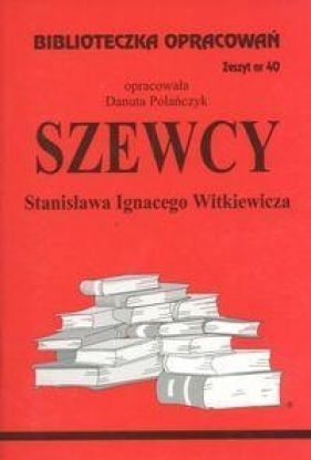 Biblioteczka Opracowań Szewcy Stanisława Ignacego Witkiewicza - Polańczyk Danuta