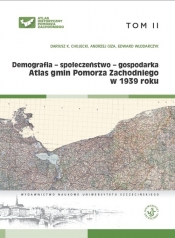 Atlas gmin Pomorza Zachodniego w 1939 roku Tom II Demografia - społeczeństwo - gospodarka - Giza Andrzej