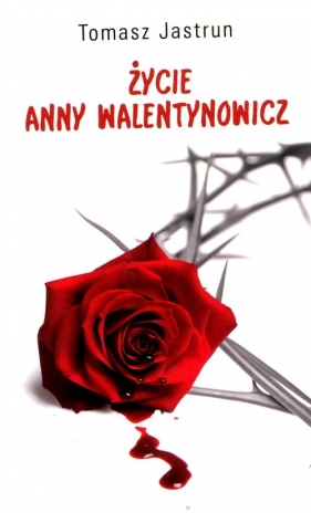Życie Anny Walentynowicz - Jasturn Tomasz