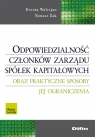 Odpowiedzialność członków zarządu spółek kapitałowych oraz praktyczne Walerjan Dorota, Żak Tomasz