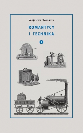 Romantycy i technika - Tomasik Wojciech