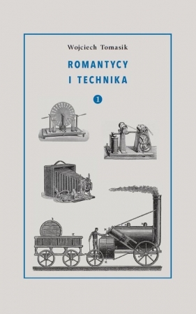 Romantycy i technika - Wojciech Tomasik