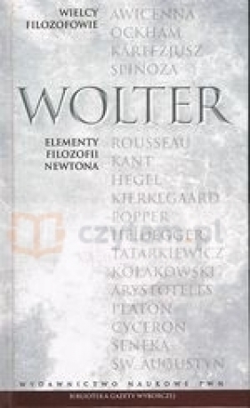 Wielcy Filozofowie Tom 13. Wolter. Elementy filozofii Newtona - Wolter