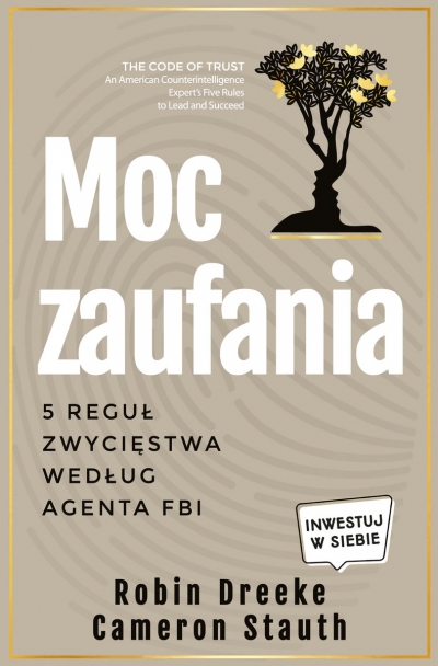 Moc zaufania. 5 reguł zwycięstwa według agenta FBI