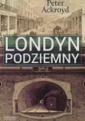 Londyn podziemny - Peter Ackroyd