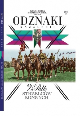 Wielka Księga Kawalerii Polskiej. Odznaki Kawalerii Tom 23