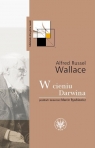 W cieniu Darwina  Wallace Alfred Russel