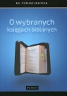 O wybranych księgach biblijnych (Uszkodzona okładka) Tomasz Jelonek