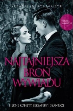 Najtajniejsza broń wywiadu - Sebastian Rybarczyk