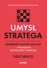 Umysł stratega. Siedmiodniowy plan określania celów i tworzenia skutecznej strategii. Podkręć swoją produktywność