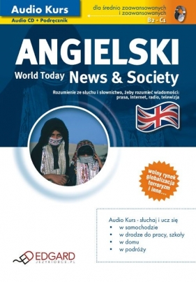 Angielski World today News & Society dla średniozaawansowanych i zaawansowanych