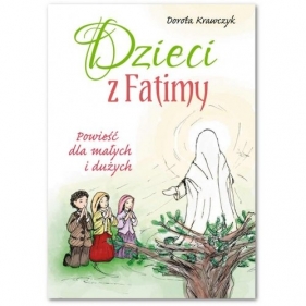 Dzieci z Fatimy - Krawczyk Dorota