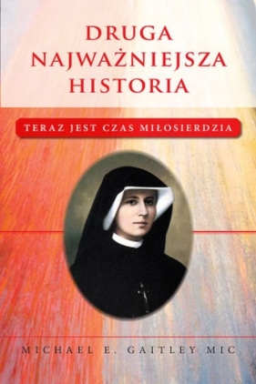 Druga najważniejsza historia - Michael E. Gaitley