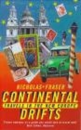 Continental Drifts Travels in New Europe Nicholas Fraser, N Fraser