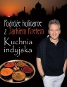 Podróże kulinarne z Jarkiem Kretem Kuchnia indyjska Kret Jarosław