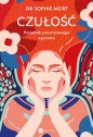 CZUŁOŚĆ. Poradnik pozytywnego egoizmu - Sophie Mort