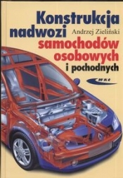 Konstrukcja nadwozi samochodów osobowych i pochodnych - Zieliński Andrzej