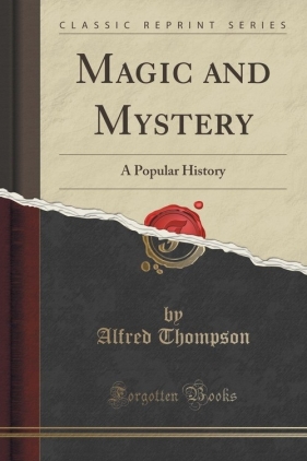 Magic and Mystery - Thompson Alfred