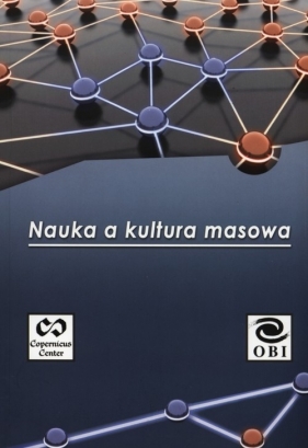 Nauka a kultura masowa - red Heller Mączka Polak