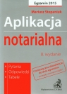 Aplikacja notarialna Egzamin 2015 Pytania Odpowiedzi Tabele Stepaniuk Mariusz