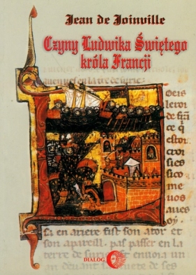 Czyny Ludwika Świętego Króla Francji - Joinville Jean