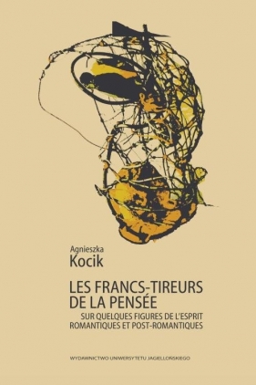 Les francs-tireurs de la pensée - Agnieszka Kocik