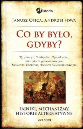 Co by było, gdyby... - Andrzej Sowa, Janusz Osica