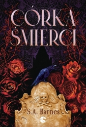 Córka Śmierci - S.A. Barnes