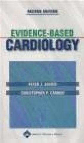 Evidence-Based Cardiology Christopher P. Cannon, Peter J. Sharis,  Sharis