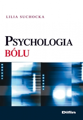 Psychologia bólu - Suchocka Lilia