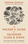 The Walker`s Guide to Outdoor Clues and Signs Tristan Gooley