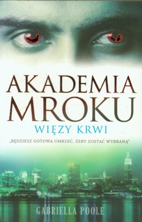 Akademia Mroku Więzy krwi - Poole Gabriella