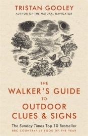 The Walker`s Guide to Outdoor Clues and Signs - Tristan Gooley